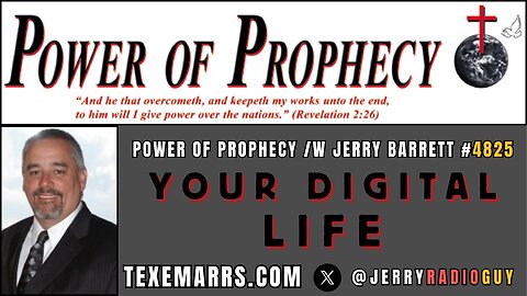 Power of Prophecy #4825 /w Jerry Barrett - Your Digital Life ft. Sandra Myers