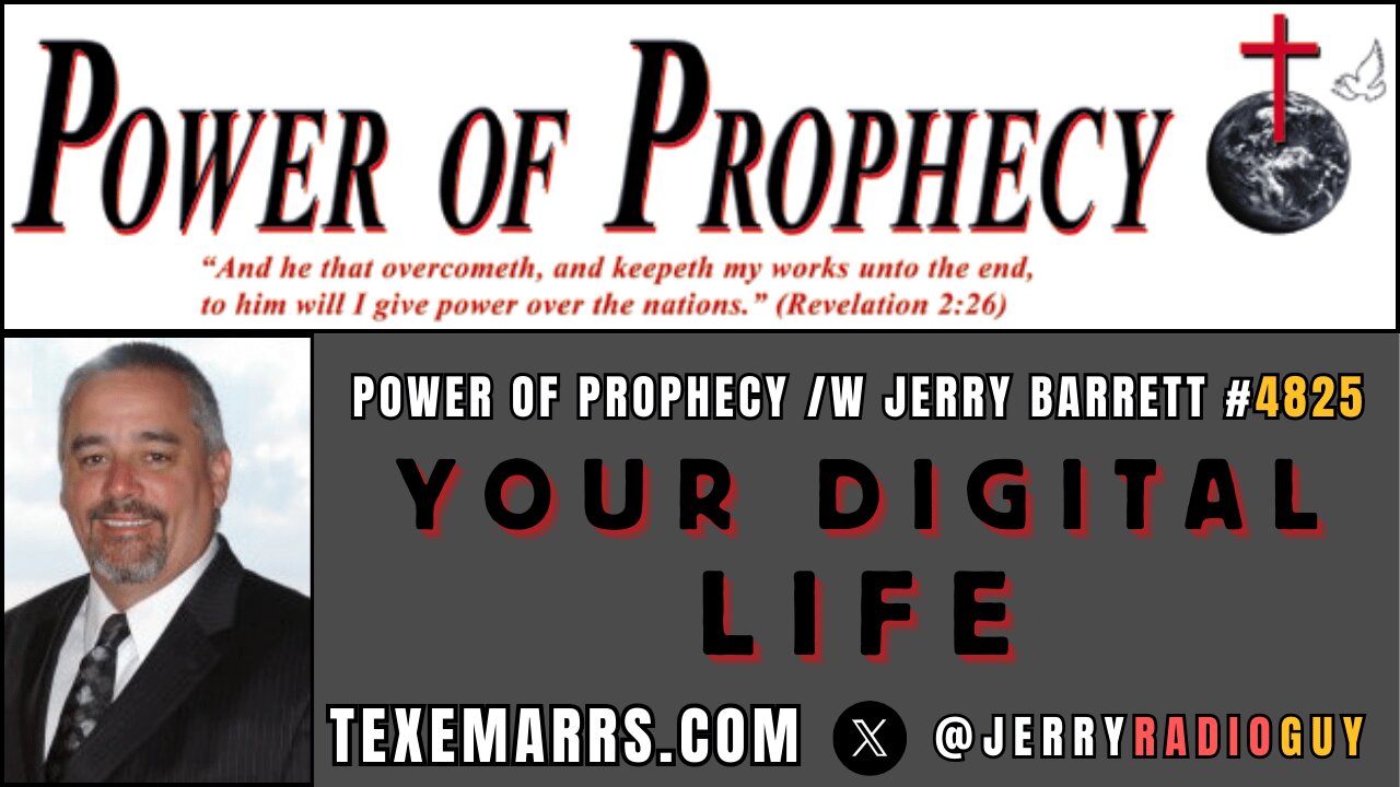 Power of Prophecy #4825 /w Jerry Barrett - Your Digital Life ft. Sandra Myers