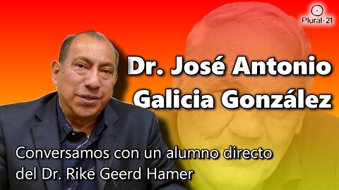 Entrevista con Dr. José Antonio Galicia González, alumno directo del Dr. Rike Geerd Hamer