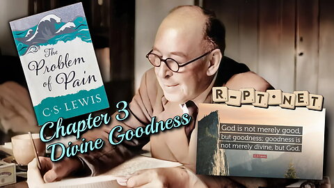 CS Lewis | The Problem of Pain (Chapter 3)