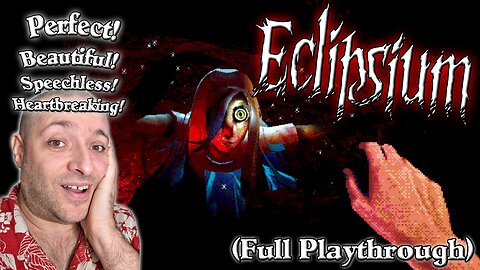 Eclipsium | A Beautiful, Haunting Experience | Full Playthrough | | First Time Playing