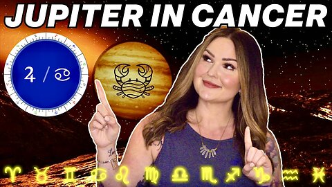 Jupiter in Cancer | All 12 Signs