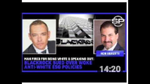 "White Employee Sues BlackRock for Termination, Accuses Firm of Anti-White ESG Policies"