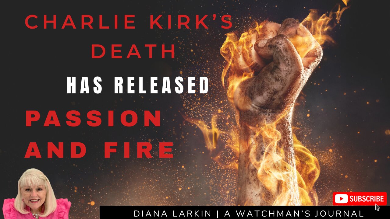 Charlie Kirk's Death has Released Passion and Fire