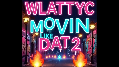 Movin Like Dat 2