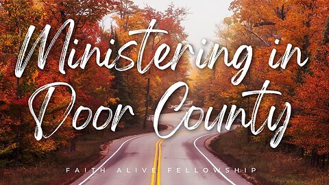 Ministering in Door County - Pastor Thomas Terry - 5/18/25