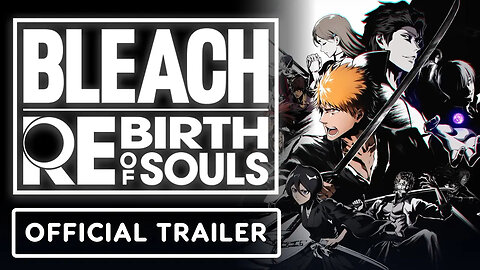 Bleach Rebirth of Souls - Official Release Date Trailer