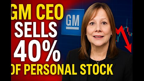 GM CEO Mary Barra Sells 40% of Personal Stock | Shocking Move Explained