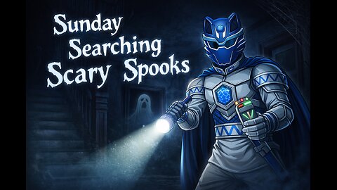 👻 SUNDAY SEARCHING SCARY SPOOKS 👻 ✅ PREMIUM CREATOR ✅