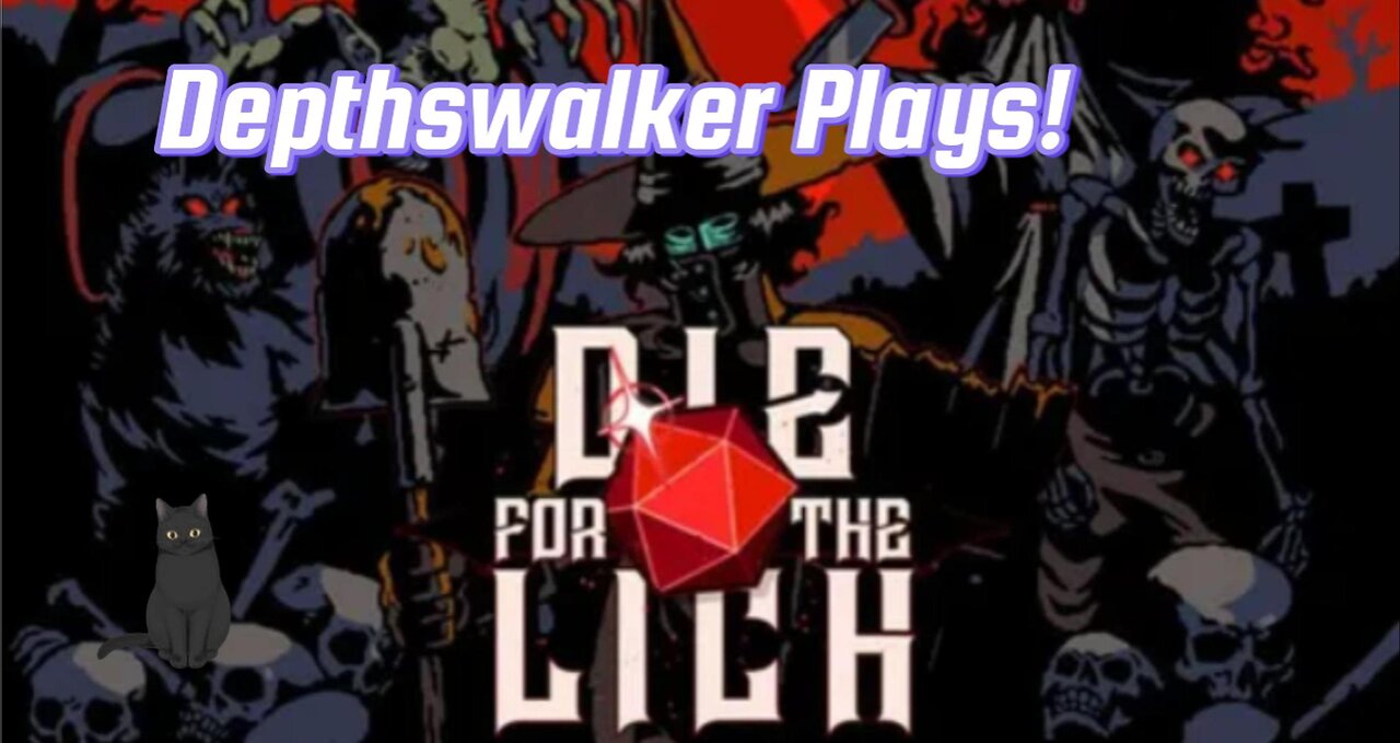 Depthswalker Plays! Die for the Lich