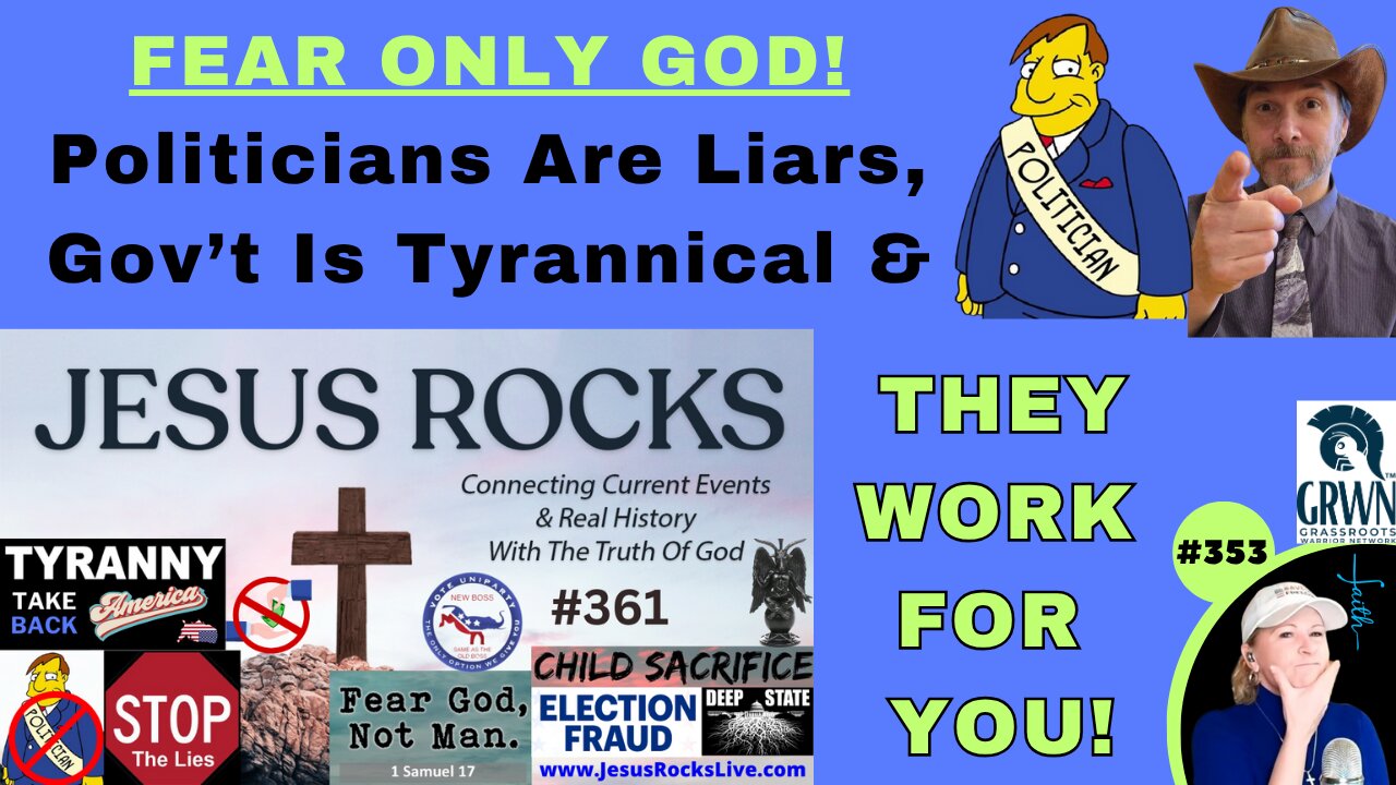 FEAR ONLY GOD - Politicians Are Liars, Government Is Tyrannical & They Work For US! It's Time To Take Back America & OUR Freedoms + STOP GIVING ALL CANDIDATES YOUR MONEY! | JESUS ROCKS - LUCY DIGRAZIA