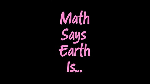 Math Says Earth Is…. 🥹