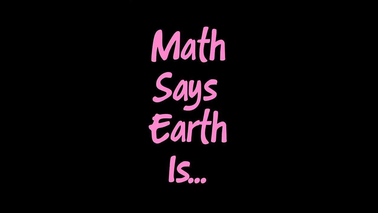 Math Says Earth Is…. 🥹