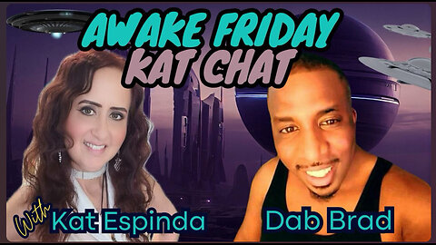 AWAKEN: [O]ne [N]ew [E]arth] -"Kat Chat" [06.14.2025] *** LIVE *** Kat Espinda, DAB BRAD, BIG ZIG