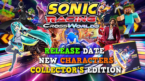 Sonic Racing: CrossWorld Adds Minecraft, Persona, & Hakune Miku Crossovers and MORE!