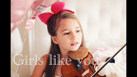 Girls Like You - Maroon 5 - Karolina Protsenko - Violin Cover