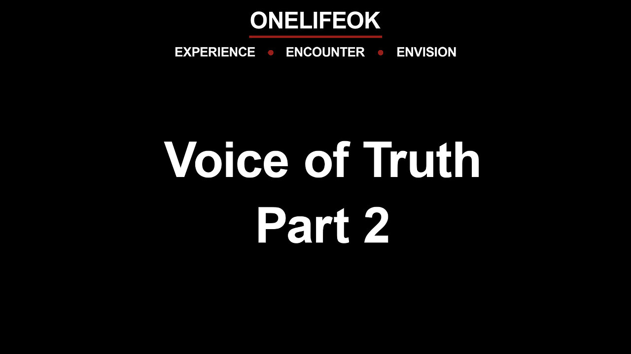 Voice of Truth Part 2 - 9/21/25