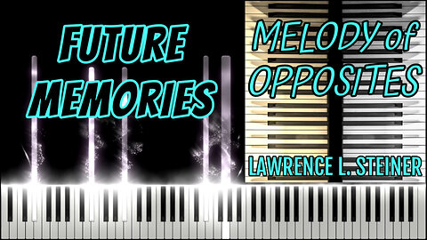 FUTURE MEMORIES – Melody of Opposites | Piano Tutorial