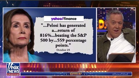 Pelosi Did Make History... but it Wasn't in Politics - It was in the Stock Market - Greg Gutfeld