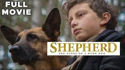 Shepherd: The Story Of A Hero Dog | FULL MOVIE | War Hero Dog WWII