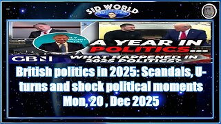 British politics in 2025_ Scandals, U-turns and shock political moments