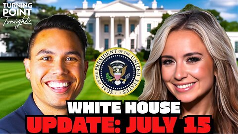 White House Update, July 15, 2025