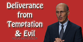 Deliverance From Temptation & Evil