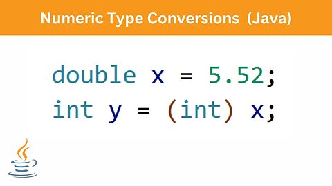 Numeric Type Conversions (How to convert double to int and reverse) | Java