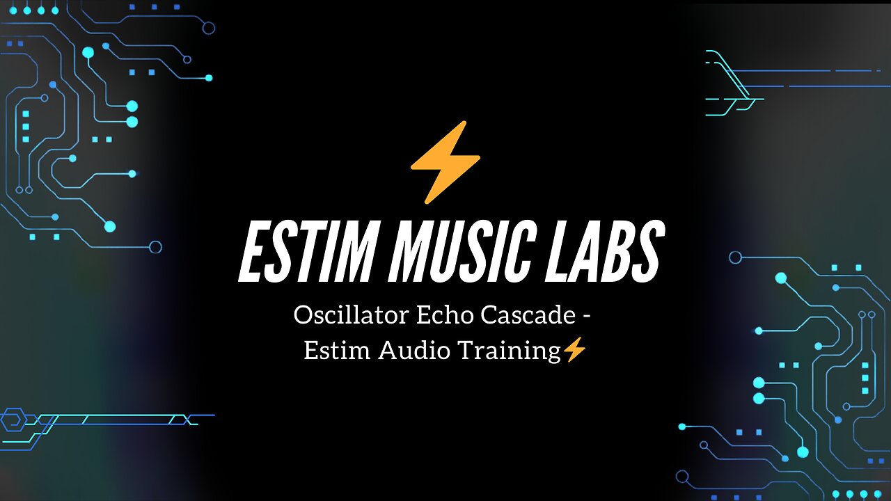 Oscillator Echo Cascade - Estim Audio Training