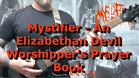 Mystifier - An Elizabethan Devil Worshipper's Prayer Book Guitar Lesson
