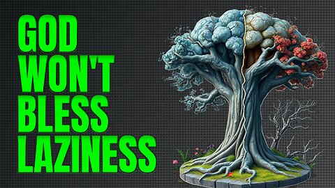 God Will Not Bless a Lazy Man | Stoic Philosophy