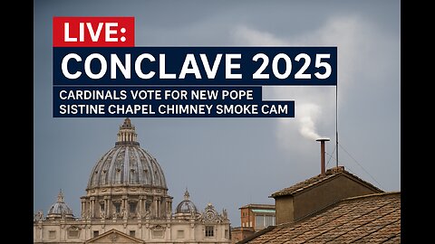 Conclave 2025 – Cardinals Vote for New Pope | Sistine Chapel Chimney Smoke Cam | Vatican Coverage