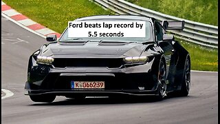 Ford Mustang beats own Nürburgring by 5.5 seconds