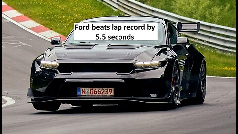 Ford Mustang beats own Nürburgring by 5.5 seconds