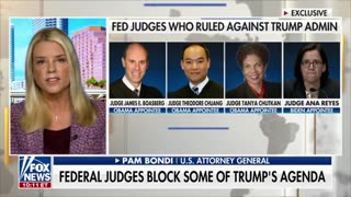 Pam Bondi is absolutely right: We will not let these corrupt federal judges block President Trump's agenda.