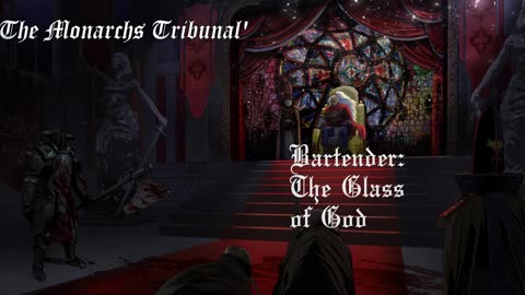 The Monarch's Tribunal - Bartender Glass of God with Xan