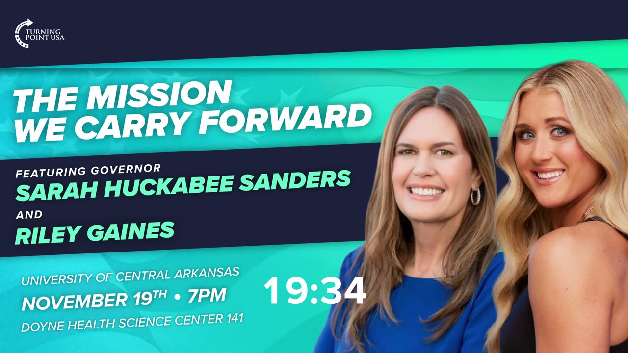 TPUSA Presents: The Mission We Carry Forward with Riley Gaines and Governor Sarah Huckabee Sanders!