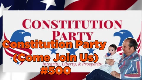 Constitution Party (Come Join Us) #500 - Bill Cooper