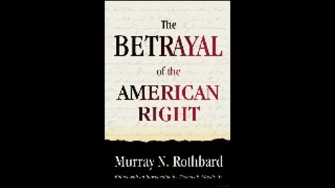 The Betrayal of the American Right by Murray Rothbard