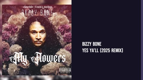Bizzy Bone - Yes Ya'll (2025 Remix)