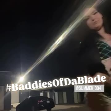 #BaddiesOfDaBlade Baddie Of Da Day
