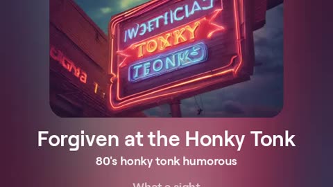 Forgiven at the Honky Tonk