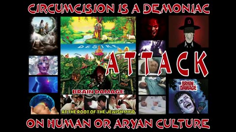 CIRCUMCISION Is A Demoniac Attack On Human Or Aryan Culture - Part 04