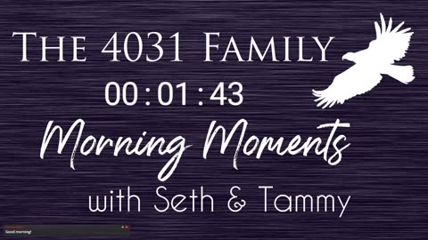 Morning Moments w/Seth & Tammy - Ep 68 - The Powerful Hand of God - Isaiah 48:13