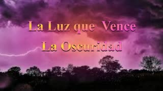 La Luz que vence la Oscuridad Juan 12 : 27 al 37 _Devocional
