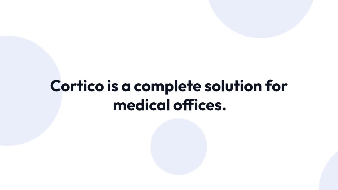 Simplify Your Clinic with Cortico: All-in-One Medical Office Software