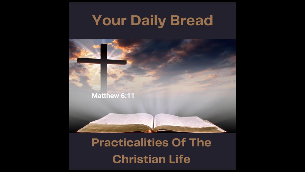 Practicalities of The Christian Life
