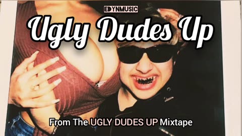 🟢 Ugly Dudes Up | (The Final Song of the UGLY DUDES UP Mixtape)