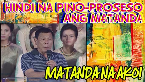 HINDI NA PINO-PROSESO ANG MATANDA - FPRRD