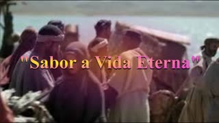 "Sabor a Vida Eterna" Juan 6: 28 al 59 _Devocional